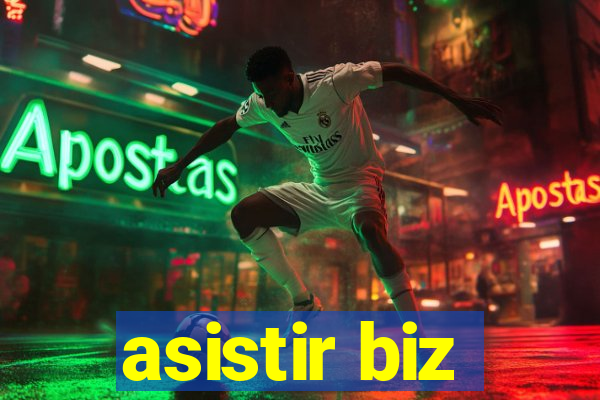 asistir biz